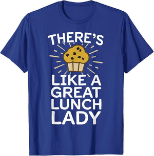 There's Muffin Like A Great Lunch Lady Food Pun Cafeteria