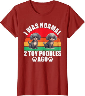 I was Normal 2 Toy Poodles ago Toy Poodle