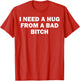I Need A Hug from A Bad Bitch