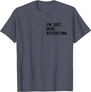 I'm Just Here Recruiting Make Heaven Crowded (Front Back)
