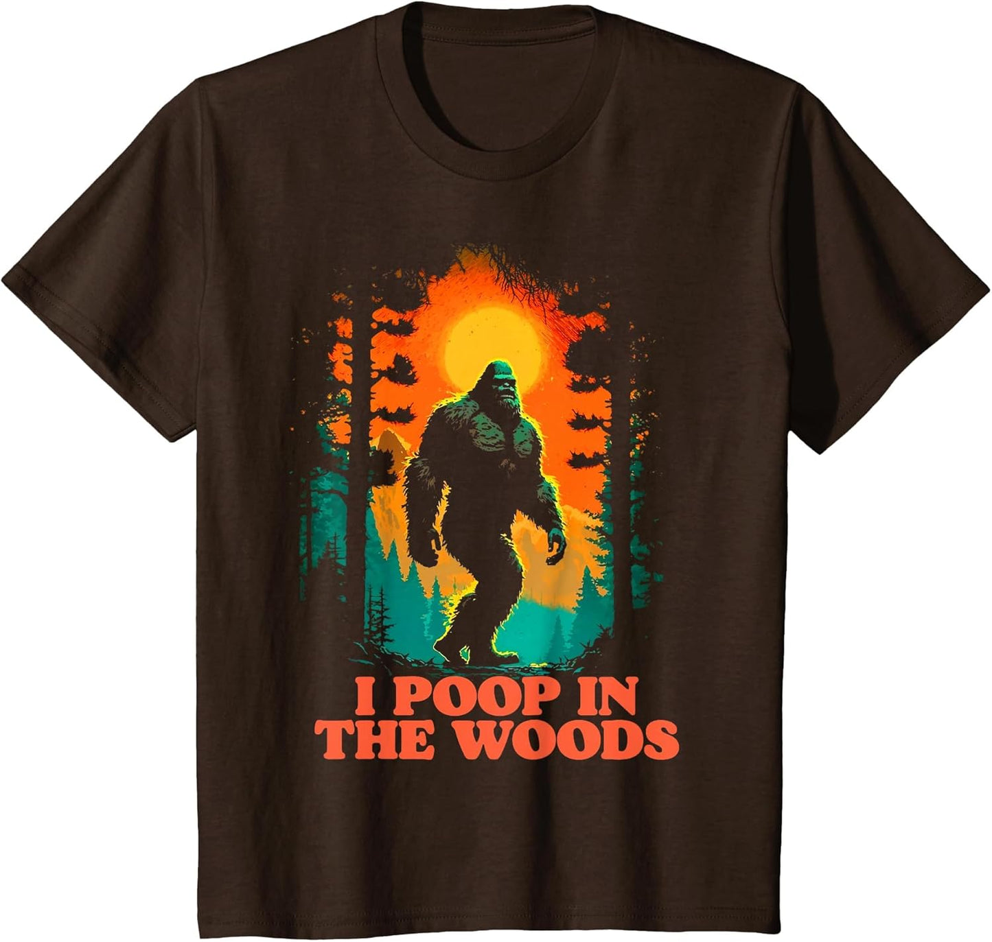 I Poop in The Woods Funny Bigfoot Hiking Sasquatch Retro