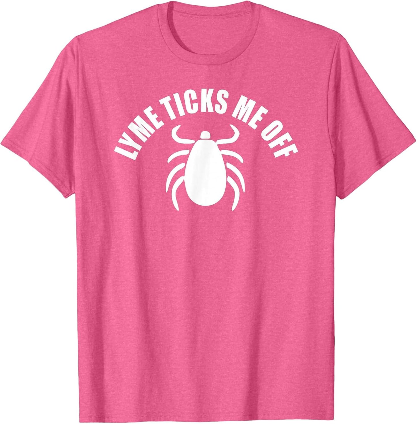 Lyme Disease Ticks Me Off - Lyme Awareness