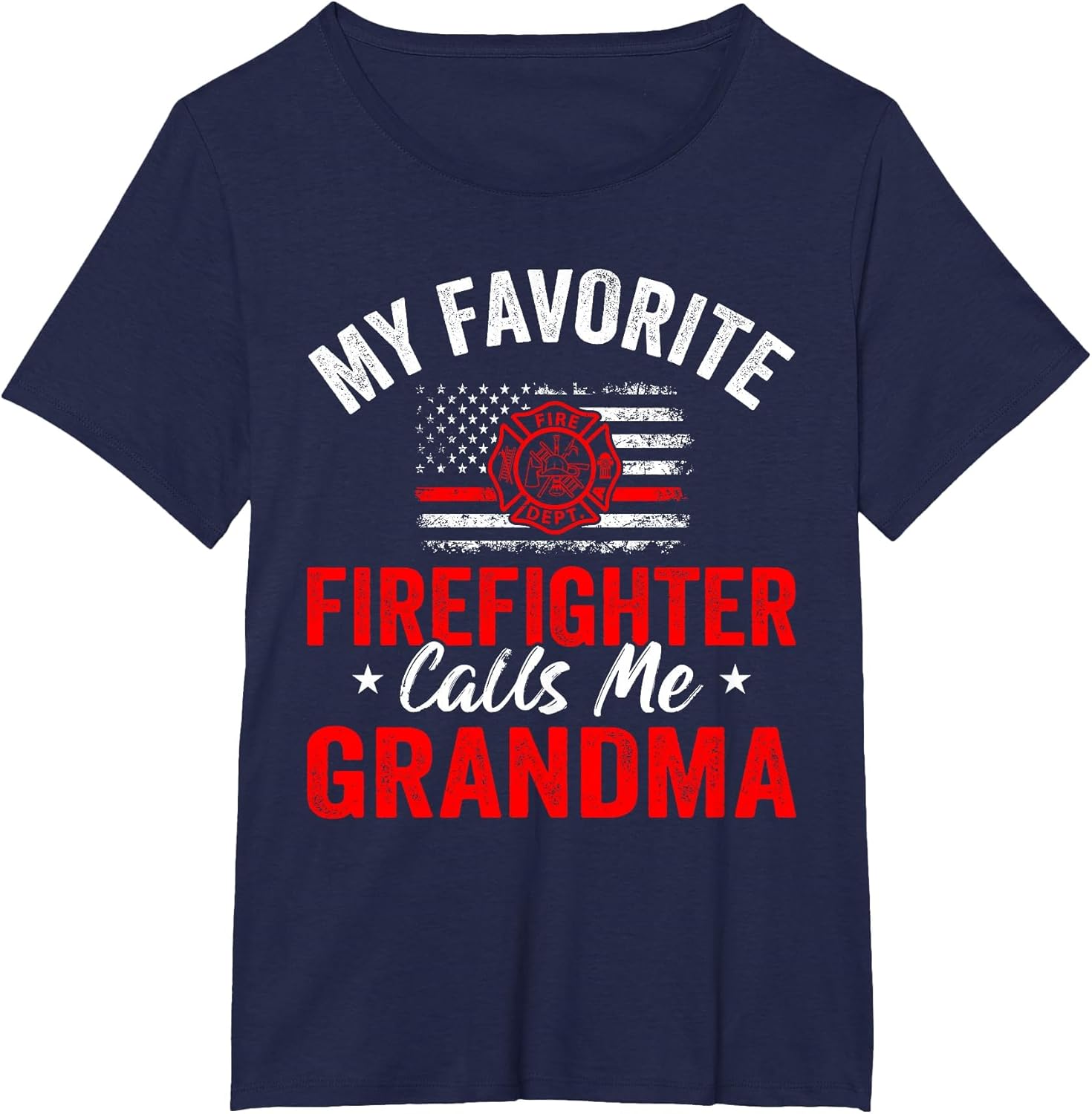 My Favorite Firefighter Calls Me Grandma American Flag