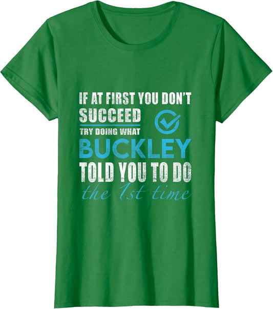 Buckley Name - Try What Buckley Told You to Do The 1st Time