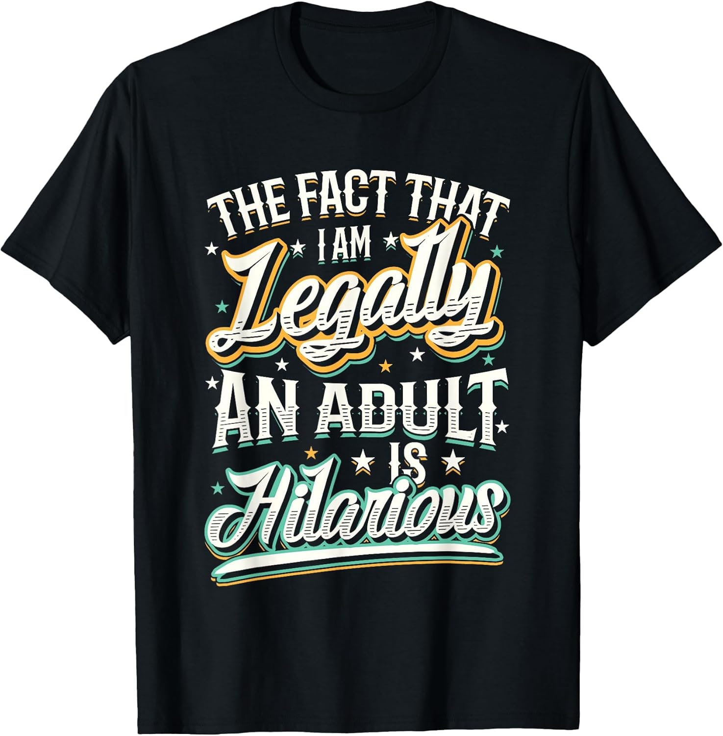 The Fact That Im Legally an Adult is Hilarious 18th Birthday