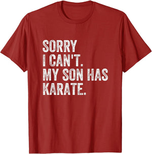 Sorry I Can't My Son Has Karate
