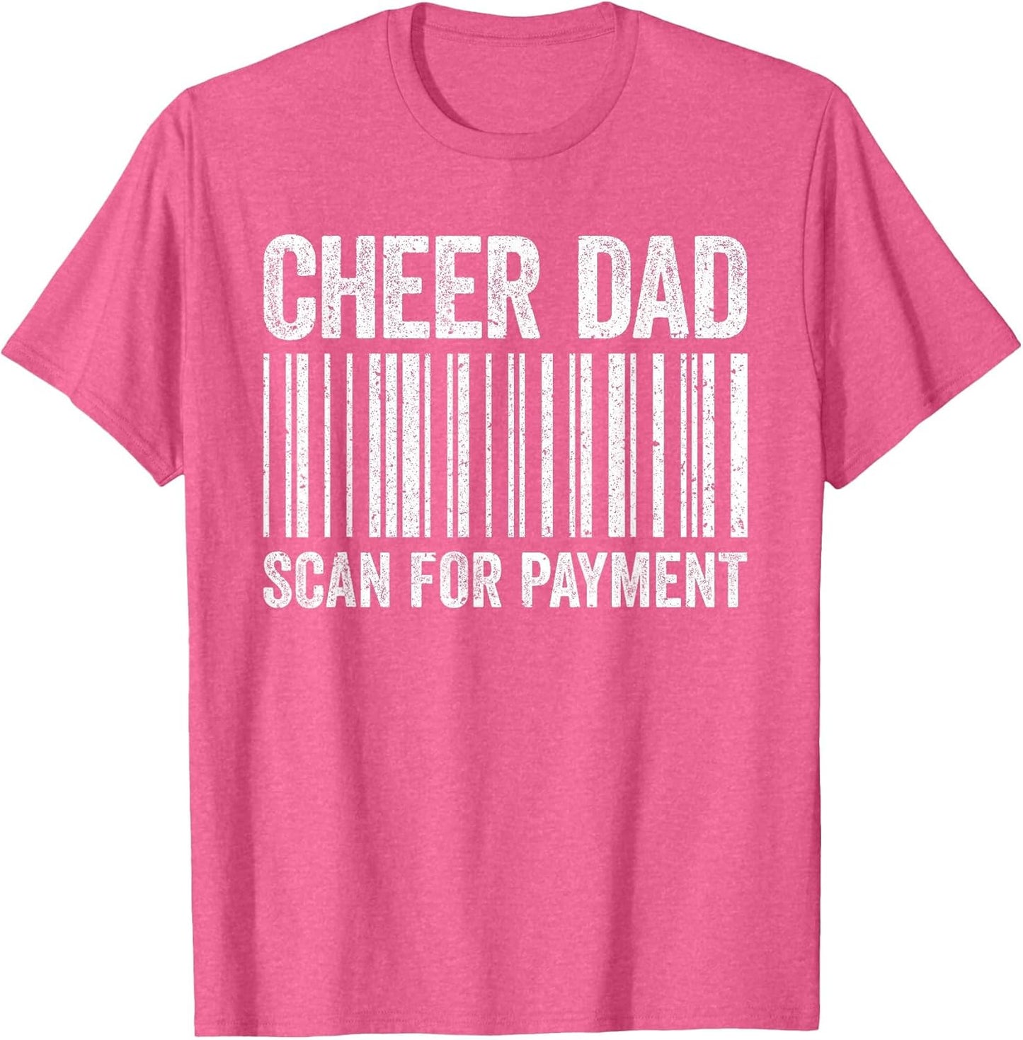 Cheer Dad Scan for Payment Shirt Cheerleading Fathers Day