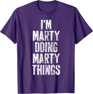 I'm Marty Doing Marty Things Shirt Personalized First Name