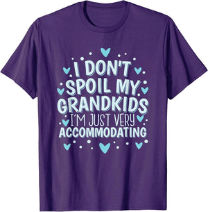 I Don't Spoil My Grandkids I’m Just Very Accommodating