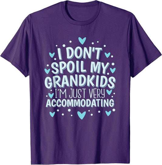 I Don't Spoil My Grandkids I’m Just Very Accommodating