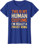 This is My Human Costume I'm Really A Frost King Halloween