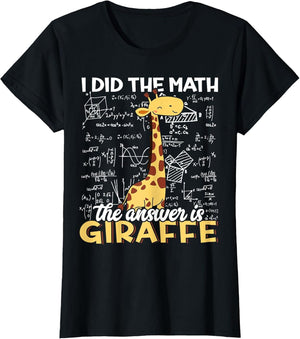 I Did The Math The Answer is Giraffe Funny Zoo Giraffe Lover