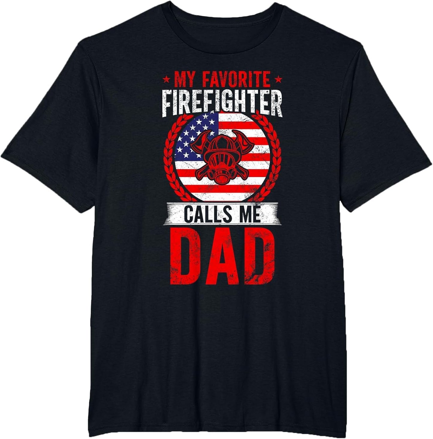 My Favorite Firefighter Calls Me Dad American Flag for Dad