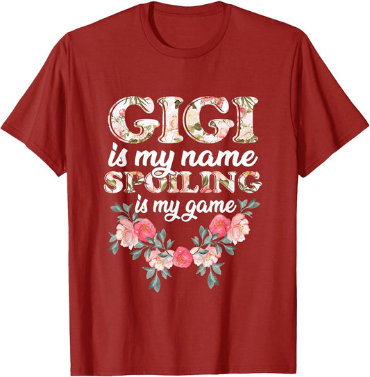 Gigi is My Name Spoiling is My Game Grandmother