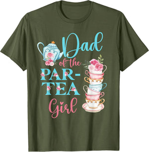 Dad of The Par-Tea Girl Floral Tea Party Birthday Family