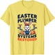 Easter Plumber Systems Restored Funny Design
