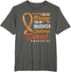 I Wear Orange for My Daughter Leukemia Cancer Awareness