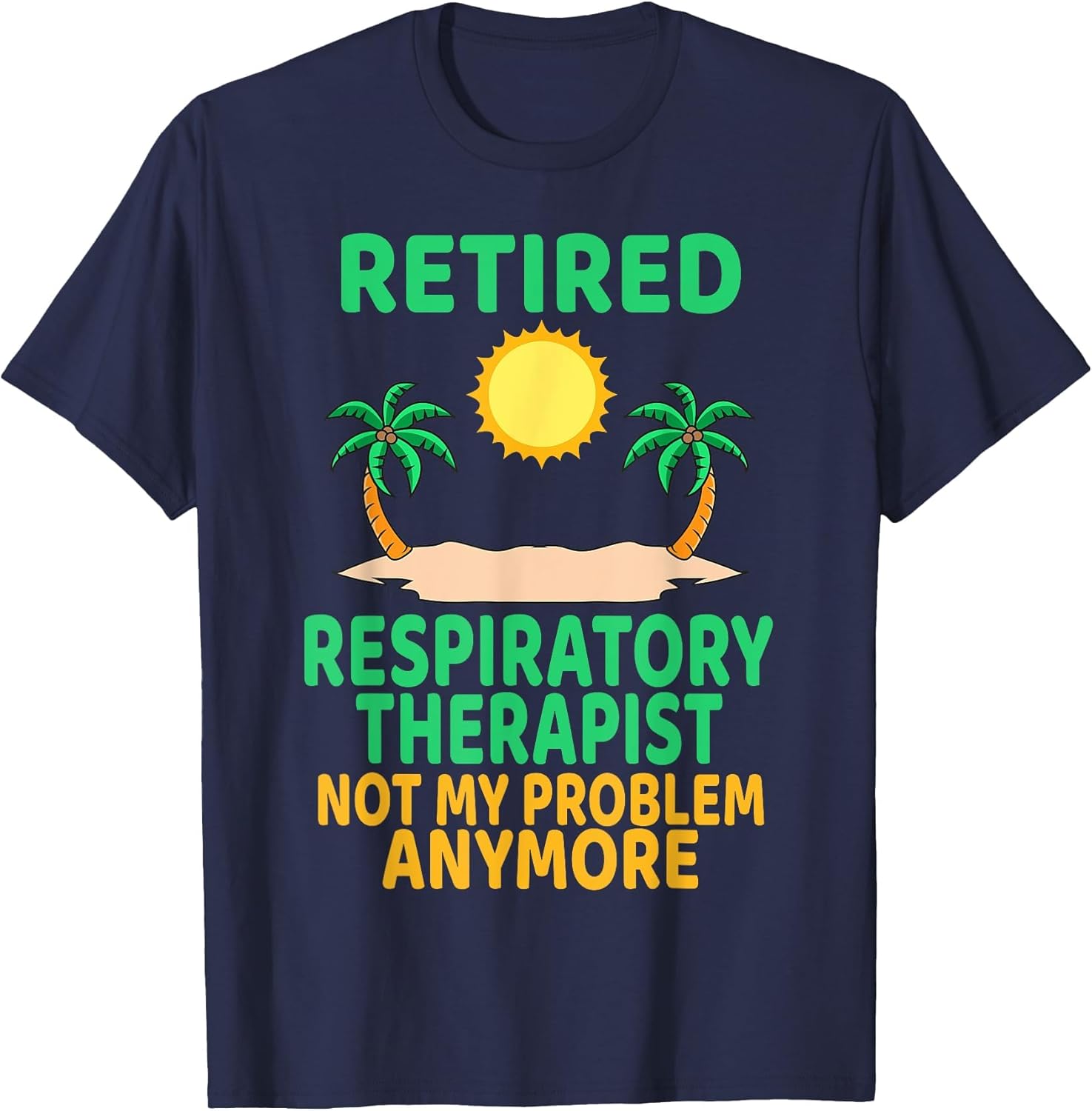 Retired Respiratory Therapist Funny Retirement Party Retiree