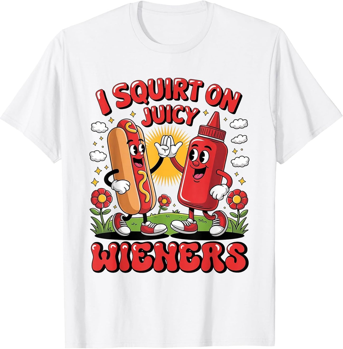 I Swallow Juicy Wiener Funny Embarrassing Dirty Adult Humor