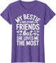 My Bestie Has Other Friends But She Loves Me The Most