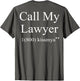 Call My Lawyer 1(800) KissMyAss (on Back)