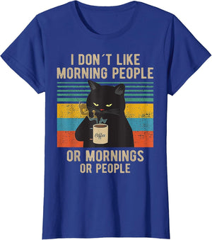 Funny Saying I Don't Like Morning People Or Mornings