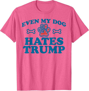 Even My Dog Hates Trump