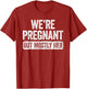 We're Pregnant But Mostly Her Shirt Pregnancy Announcement