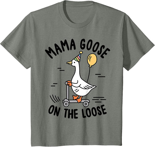Mama Goose On The Loose Funny Birthday Matching Family