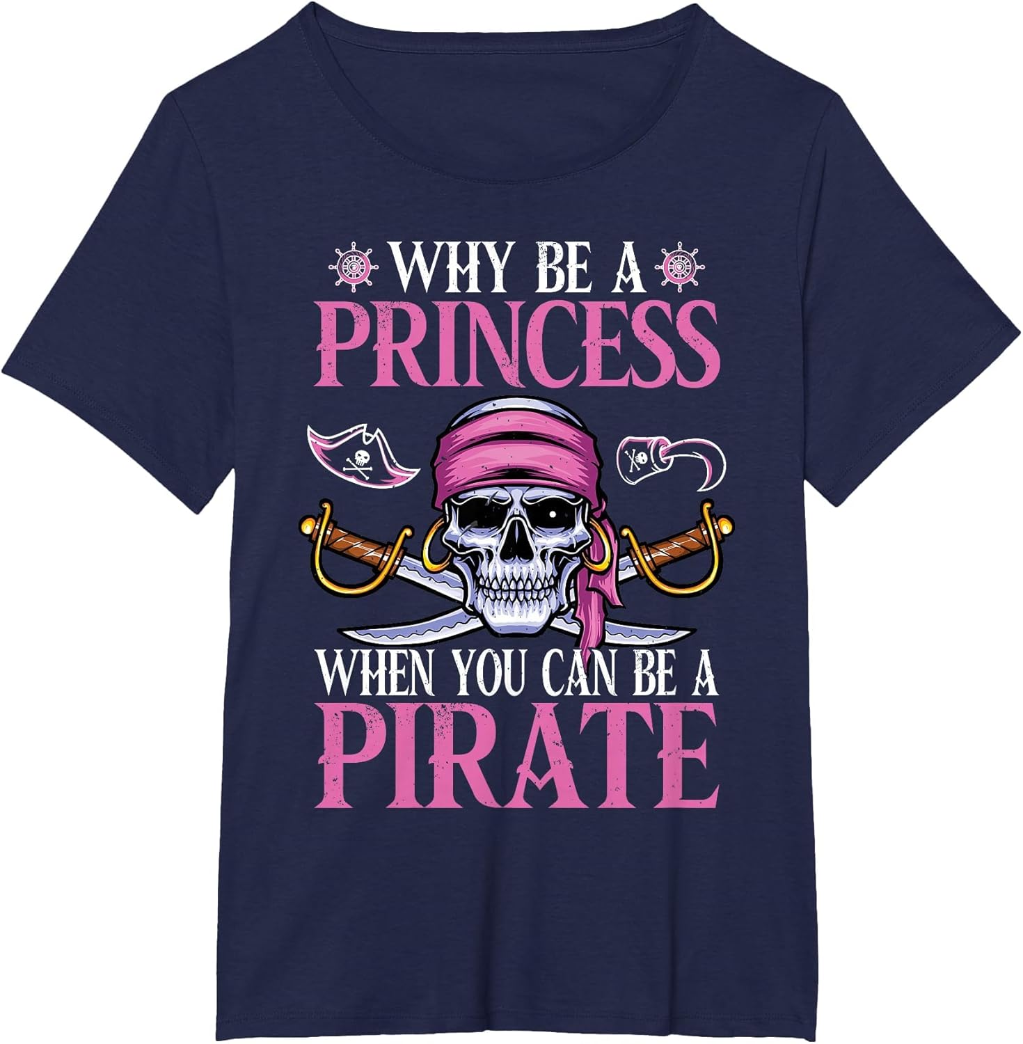 Pirate Girl - Why Be A Princess When You Can Be A Pirate