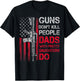 Guns Don't Kill People Dads with Pretty Daughters Humor Dad