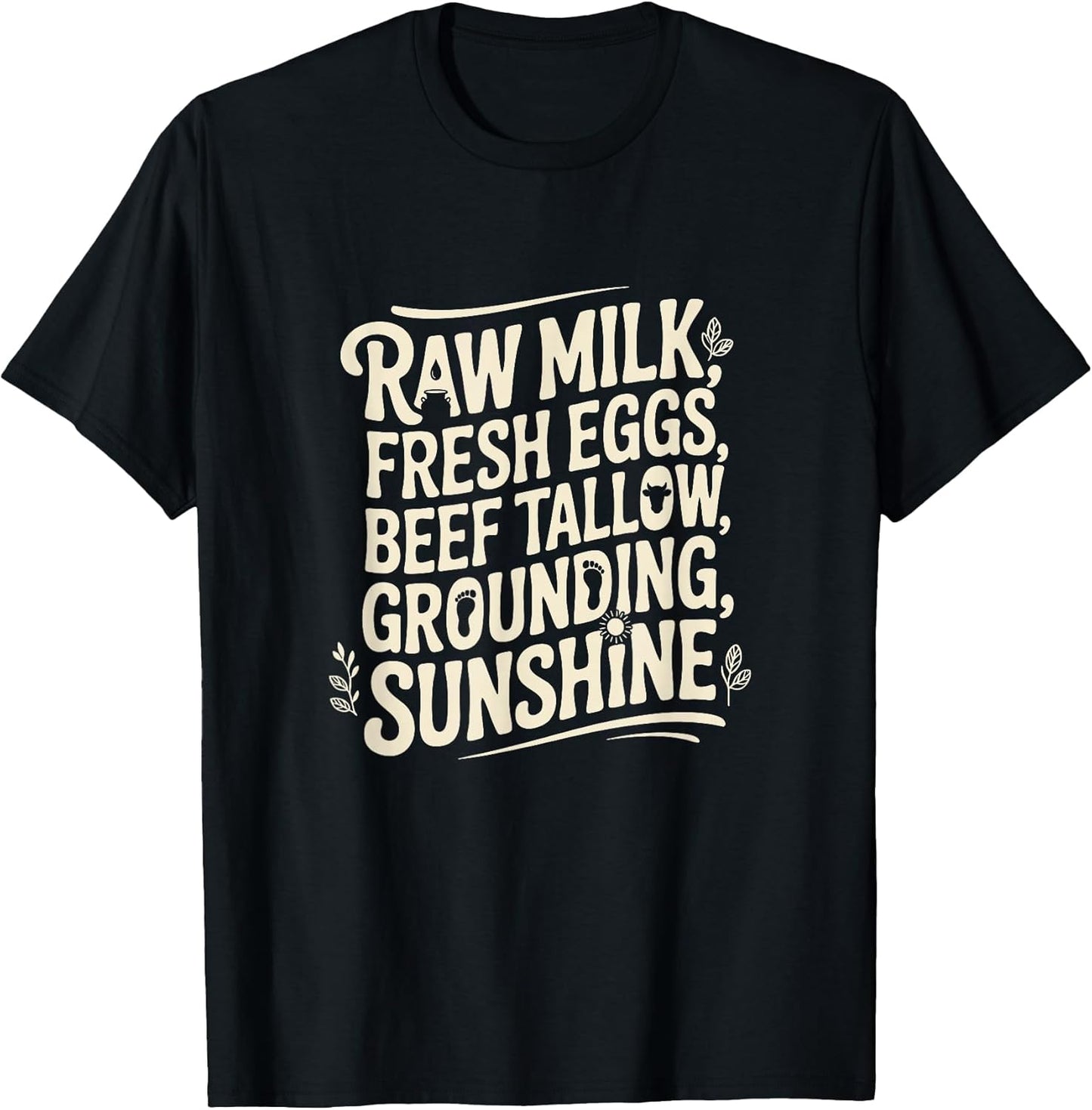 Raw Milk, Fresh Eggs, Beef Tallow, Grounding, Sunshine
