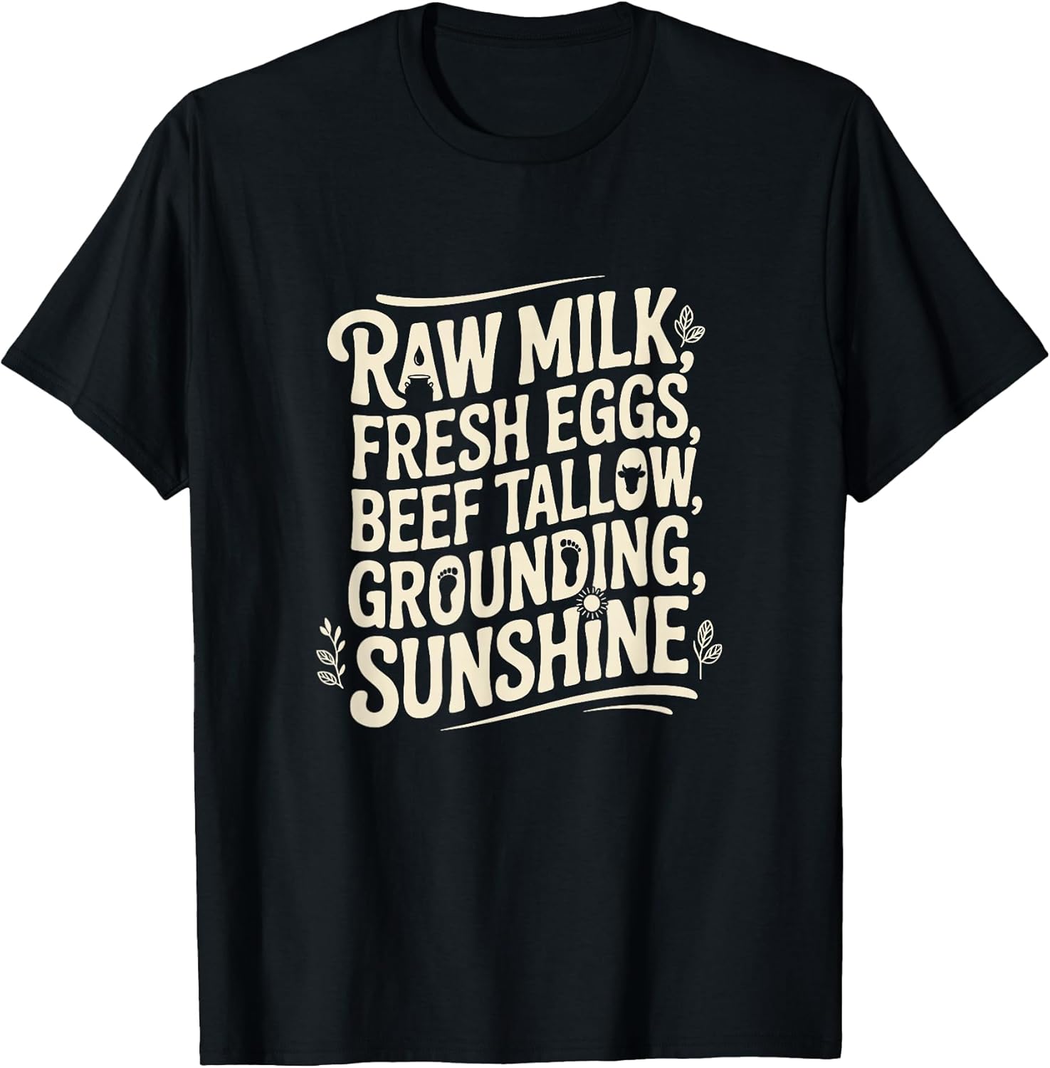 Raw Milk, Fresh Eggs, Beef Tallow, Grounding, Sunshine