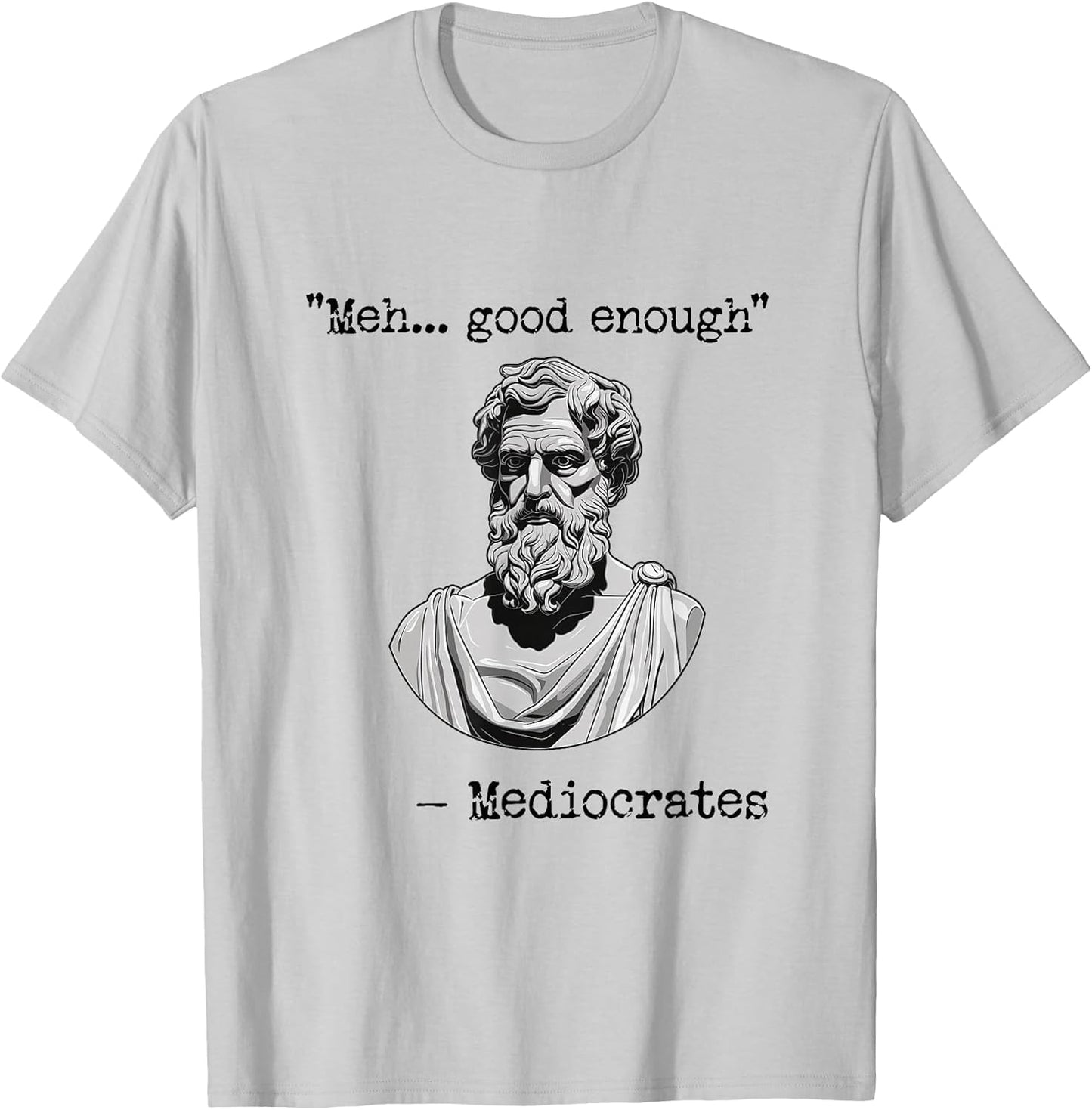 Funny Story Meme Good Enough | Philosopher Mediocrates