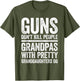 Guns Don't Kill People Grandpas Pretty Daughters Do Shirt