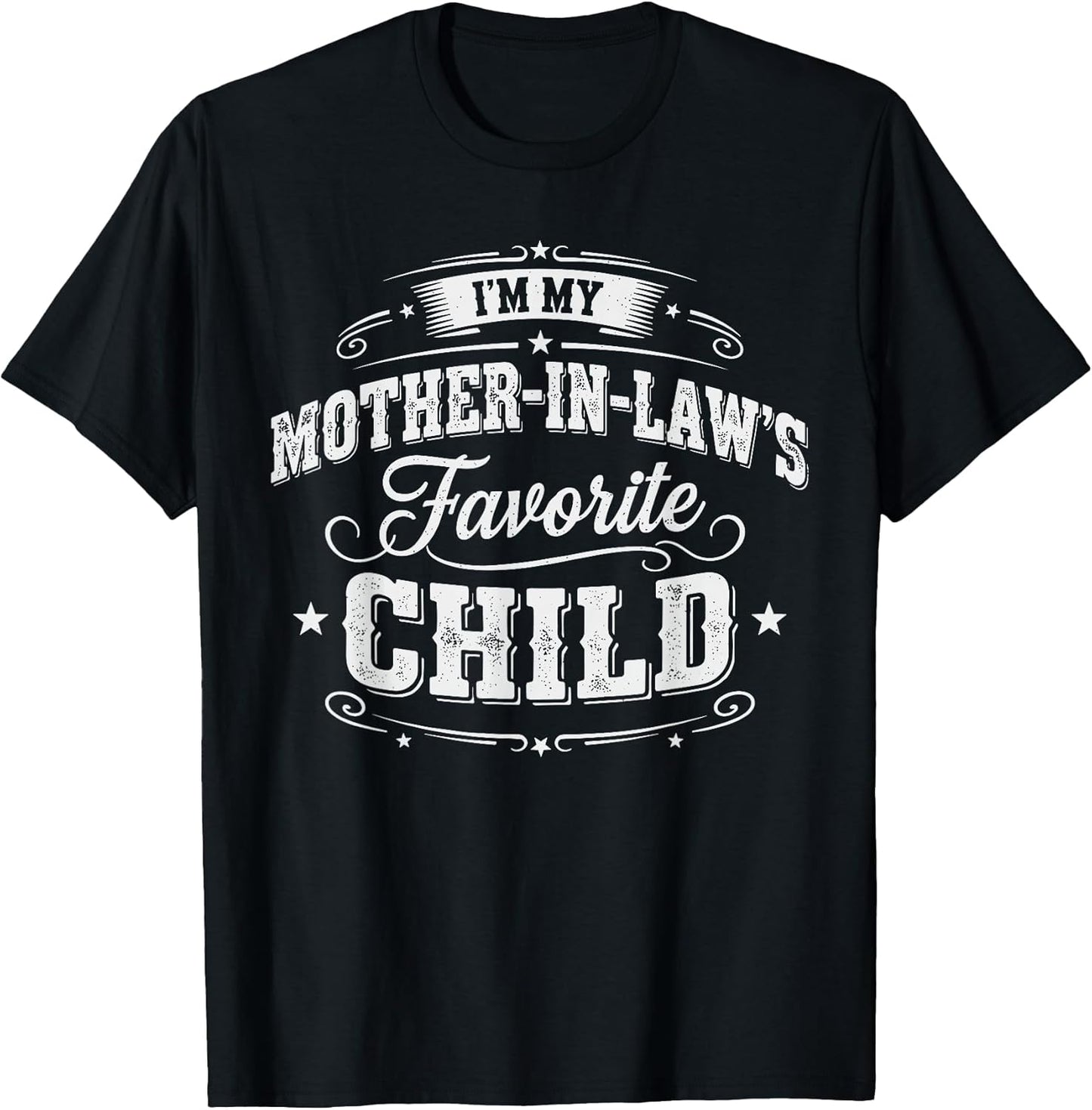 I'm My Mother in Law's Favorite Child Son Daughter in Law
