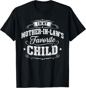 I'm My Mother in Law's Favorite Child Son Daughter in Law