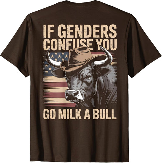 If Genders Confuse You Go Milk A Bull USA Flag (on Back)