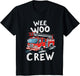 Funny Fire Truck Wee Woo Crew Firetruck Lover Men Women Kids