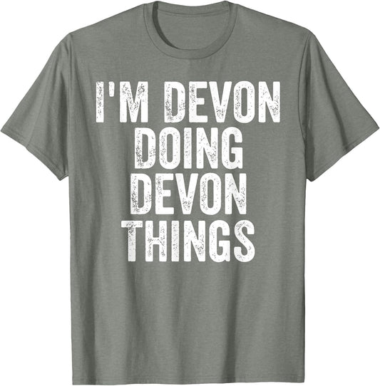 I'm Devon Doing Devon Things Shirt Personalized First Name