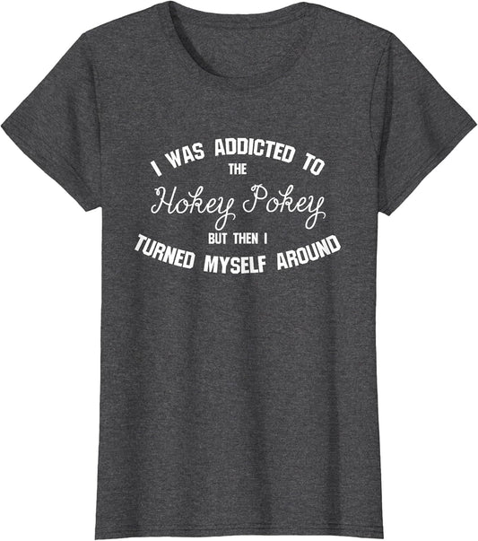 Addicted to The Hokey Pokey - Witty & Women