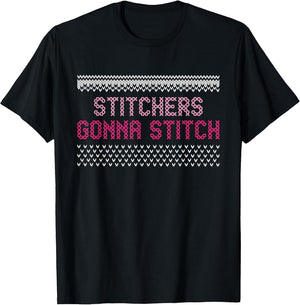 Stitchers Gonna Stitch - Cross Stitching Cross Stitcher