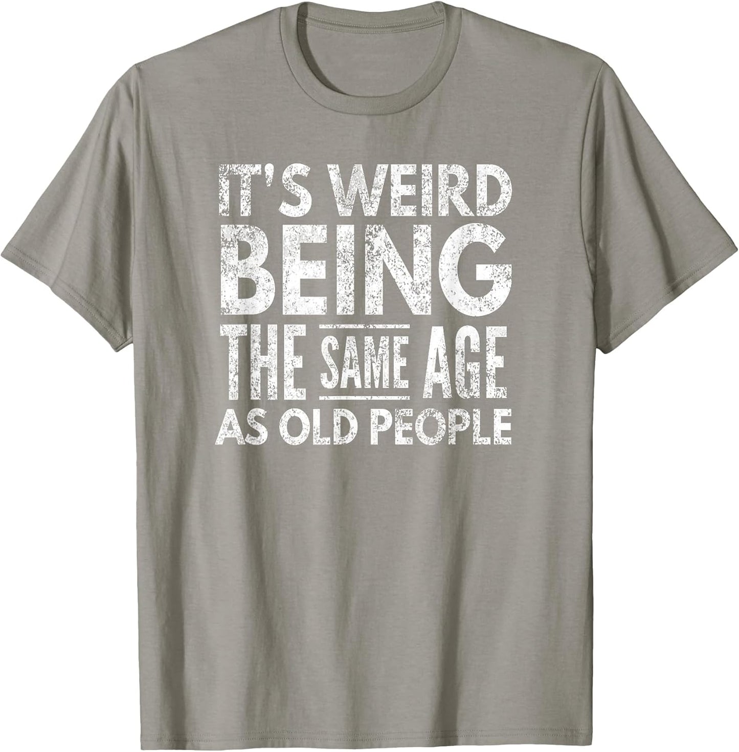 It's Weird Being The Same Age As Old People, by Yoray