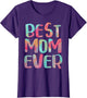 Best Mom Ever Shirt Women Mothers Day