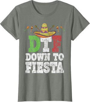 DTF Down to Fiesta Shirt Funny Cinco De Mayo Mexican Party