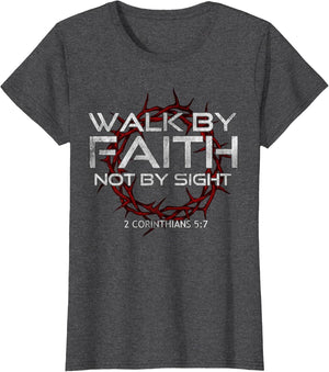 I Walk by-Faith Not by Sight, 2 Corinthians 5:7 Christian