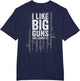 I Like Big Guns and I Cannot Lie - USA Gun Flag - ON Back