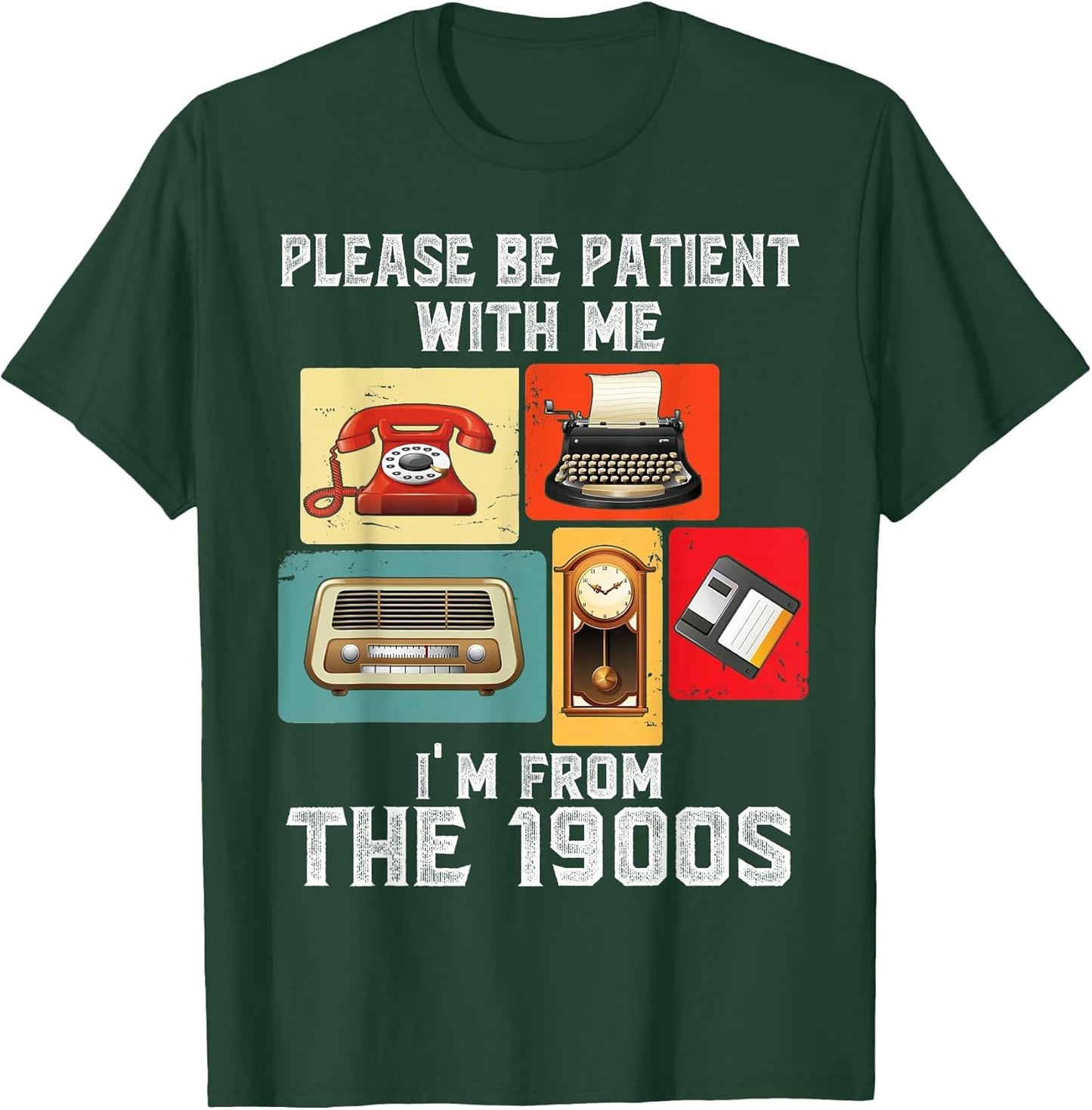 Please Be Patient with Me I'm from The 1900s Funny Vintage