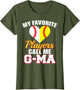 My Favorite Baseball Softball Player Call Me G-Ma Funny G-Ma