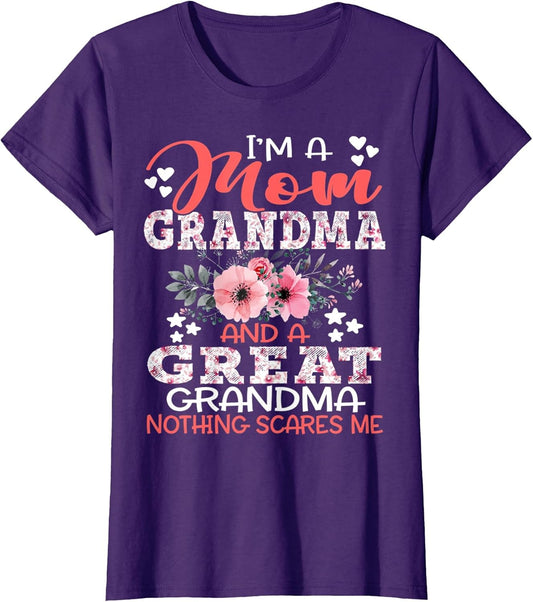 I'm A Mom Grandma A Great Grandma Nothing Scares Me Floral